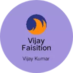 Business logo of Vijay faisition