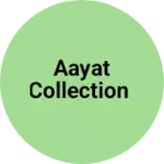 Business logo of Aayat collection