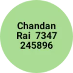 Business logo of chandan rai 7347245896 bara bijnas ibc