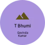 Business logo of T bhumi
