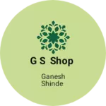 Business logo of G S shop