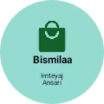 Business logo of Bismilaa