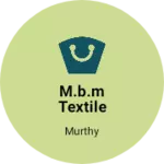 Business logo of M.B.M Textile