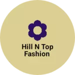 Business logo of Hill n top fashion