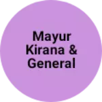Business logo of Mayur Kirana & General Store
