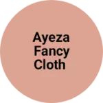 Business logo of Ayeza fancy cloth