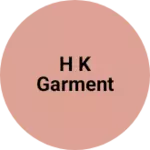 Business logo of H k Garment