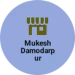 Business logo of Mukesh damodarpur
