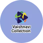 Business logo of Vaishnavi collection
