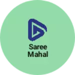 Business logo of Saree mahal