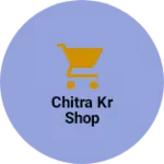 Business logo of Chitra kr shop
