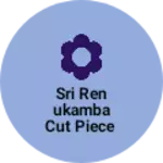 Business logo of Sri renukamba cut piece