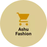 Business logo of Ashu fashion