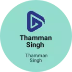 Business logo of Thamman singh