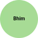 Business logo of Bhim
