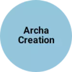 Business logo of Archa Creation