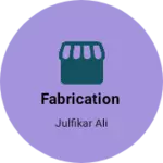 Business logo of Fabrication