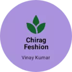 Business logo of Chirag feshion shope