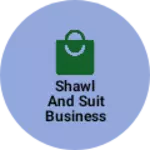 Business logo of Shawl and suit business