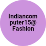 Business logo of Indiancomputer15@fashion