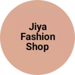 Business logo of Jiya fashion shop