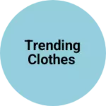 Business logo of Trending Clothes