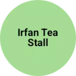 Business logo of IRFAN TEA STALL