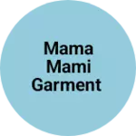 Business logo of Mama Mami garment