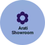 Business logo of Arati Showroom