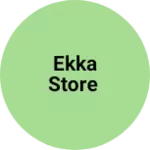 Business logo of Ekka store
