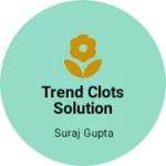 Business logo of Trend clots solution