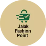 Business logo of Jalak fashion Point