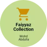 Business logo of Faiyyaz Collection