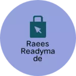 Business logo of Raees readymade
