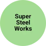 Business logo of Super Steel Works