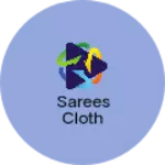 Business logo of Sarees cloth