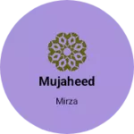 Business logo of Mujaheed