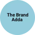 Business logo of The brand adda