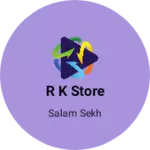 Business logo of R k store