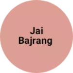 Business logo of Jai bajrang