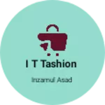 Business logo of I T Tashion