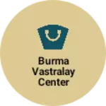 Business logo of Burma vastralay center Gaur