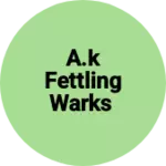 Business logo of A.k fettling warks