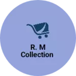 Business logo of R. M collection