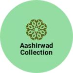 Business logo of Aashirwad collection