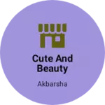 Business logo of Cute and beauty