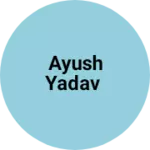 Business logo of Ayush Yadav