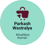 Business logo of Parkash wastralya