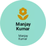 Business logo of Manjay kumar