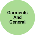 Business logo of Garments and general store